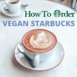 VEGAN STARBUCKS | How To Order Vegan Drinks From a Barista