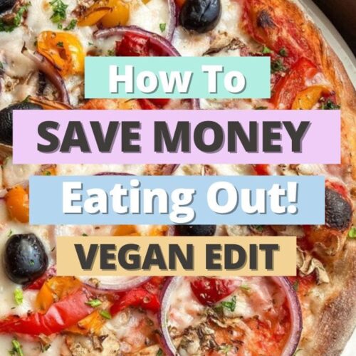 How To SAVE MONEY on Meals Out | Budget VEGAN